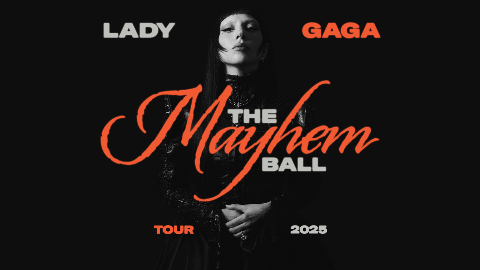 Lady Gaga in a striking black-and-white portrait, dressed in edgy fashion, promoting her upcoming tour 'The Mayhem Ball' with bold text and dramatic styling